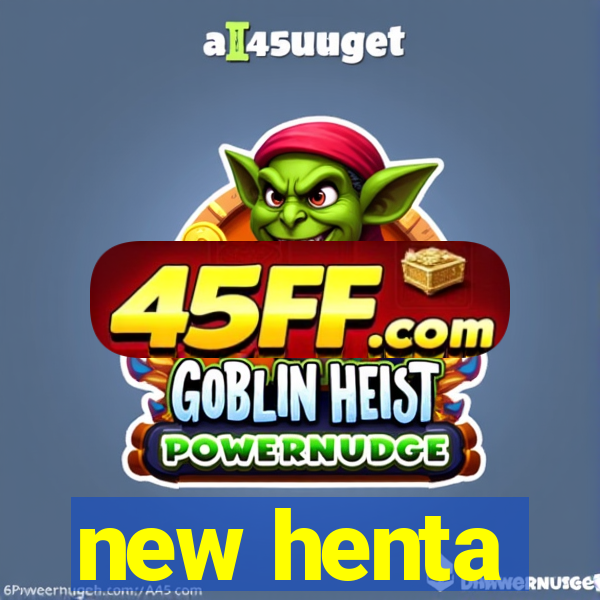 new henta